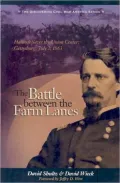 Battle Between the Farm Lanes: Hancock Saves the Union Center Gettysburg July 2, 1863