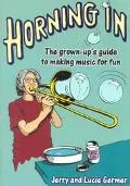 Horning in The Grown-Up's Guide to Making Music for Fun