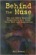 Behind the Muse: Pop and Rock's Greatest Songwriters Talk About Their Work and Inspiration