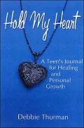 Hold My Heart: A Teen's Journal for Healing