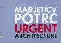 Marjetica Potrc Urgent Architecture