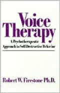 Voice Therapy: A Psychotherapeutic Approach to Self-Destructive Behavior