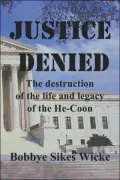 Justice Denied: The Destruction of the Life and Legacy of the He-Coon