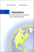 I-Operations: How the Internet Can Transform Your Operating Model