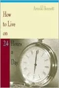 How to Live on 24 Hours a Day