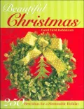 Beautiful Christmas: 250 Best Ideas for a Memorable Holiday