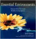 Essential Environments: Discover How to Create Healthy Living Spaces (Essential Living)