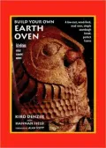 Build Your Own Earth Oven: A Low-Cost, Wood-Fired Mud Oven, Simple Sourdough Bread, Perfect Loaves