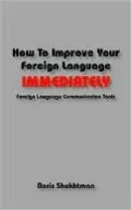 How to Improve Your Foreign Language Immediately