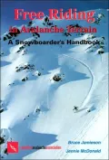 Free Riding in Avalanche Terrain: A Snowboarder's Handbook