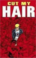 Cut My Hair Illustrated Novel