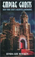 Empire Ghosts: New York State's Haunted Landmarks