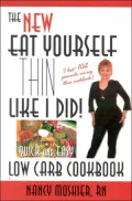 The New Eat Yourself Thin Like I Did!: Quick and Easy Low Carb Cookbook
