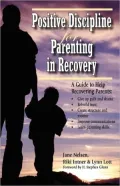 Positive Discipline for Parenting in Recovery