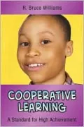Cooperative Learning: A Standard for High Achievement (In A Nutshell Series)