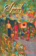 The Spirit of Lo: An Ordinary Family's Extraordinary Journey