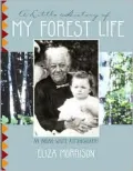A Little History of My Forest Life: An Indian-White Autobiography