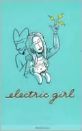 Electric Girl, Volume 1