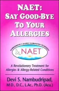 Naet: Say Good-Bye to Your Allergies: A Revolutionary Treatment for Allergies and Allergy-Related Conditions