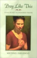 Pray Like This: God's Secret to Answered Prayer