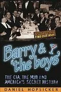 Barry & the Boys The CIA, the Mob and America's Secret History