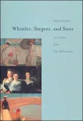 Whistler, Sargent, and Steer : Impressionists in London from Tate Collections
