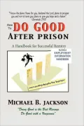 How To Do Good After Prison