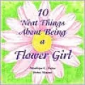 10 Neat Things about Being a Flower Girl