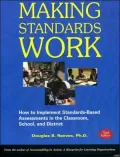 Making Standards Work: How to Implement Standards-Based Assessments in the Classroom, School, and District