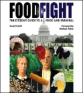 Food Fight: The Citizen's Guide to a Food and Farm Bill
