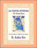 Las Puertas Retorcidas: The Twisted Doors: The Scariest Way in the World to Learn Spanish!