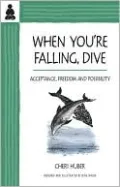 When You're Falling, Dive: The Power of Acceptance