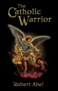 The Catholic Warrior