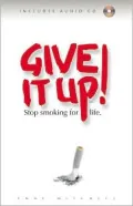 Give It Up!: Stop Smoking for Life