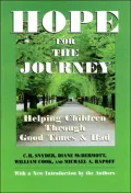 Hope for the Journey: Helping Children Through Good Times and Bad