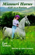 Missouri Horses: Gift to a Nation, Vol. 1