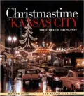 Christmastime in Kansas City: The Story of the Season