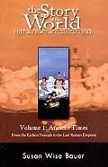 Story of the World History for the Classical Child  Ancient Times from the Earliest Nomads t...
