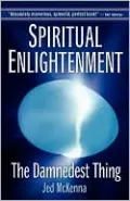 Spiritual Enlightenment: The Enlightenment Trilogy Book One: the Damnedest Thing