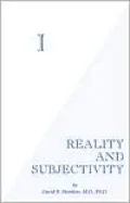 I: Reality and Subjectivity