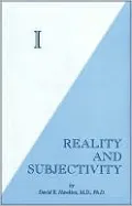 I: Reality and Subjectivity