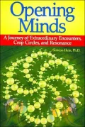 Opening Minds: A Journey of Extraordinary Encounters, Crop Circles, and Resonance