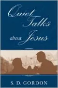 Quiet Talks about Jesus