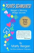 Points Schmoints!: Bergen's Winning Bridge Secrets