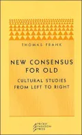 New Consensus for Old: Cultural Studies from Left to Right