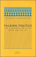 Talking Politics: The Substance of Style from Abe to W