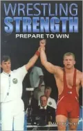 Wrestling Strength: Prepare to Win