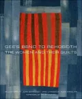 Gee's Bend: The Women and Their Quilts
