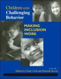 Children and Challenging Behavior: Making Inclusion Work  a Guide for Training and Recruiting Child Care Providers to Serve Young Children with Disabilities