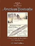 Birth And Development Of American Postcards A History, Catalog, And Price Guide To U.s. Pion...